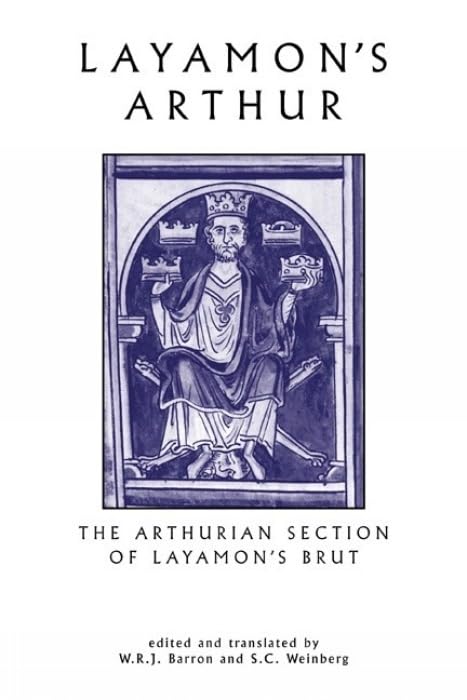 Layamon's Arthur : The Arthurian Section of Layamon's Brut
