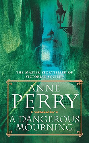 A Dangerous Mourning (William Monk Mystery