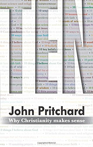 Ten: Why Christianity Makes Sense