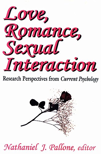 Love, Romance, Sexual Interaction : Research Perspectives from "Current Psychology"