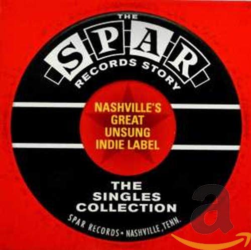 Various Artists - Spar Records Story-Nashville'S Great Unsung Indie Label [CD]