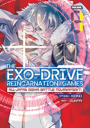 Super World Reincarnation Exo Drive-Fierce Fight! Different World All Japan Tour nament Vol. 1: The Exo-Drive Reincarnation Games; All-Japan Isekai Battle Tournament!