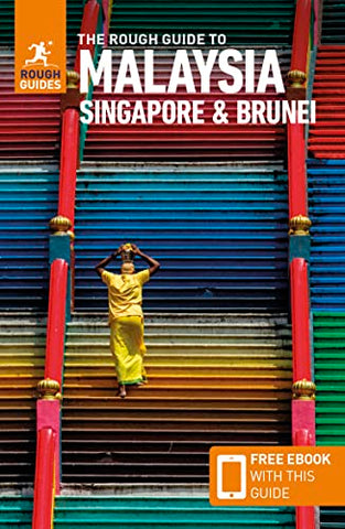 The Rough Guide to Malaysia, Singapore & Brunei (Travel Guide with Free eBook) (Rough Guides Main Series)