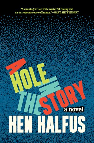A Hole in the Story : A Novel