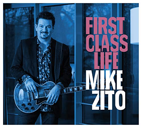 Mike Zito album cover: man with guitar, text "First Class Life".