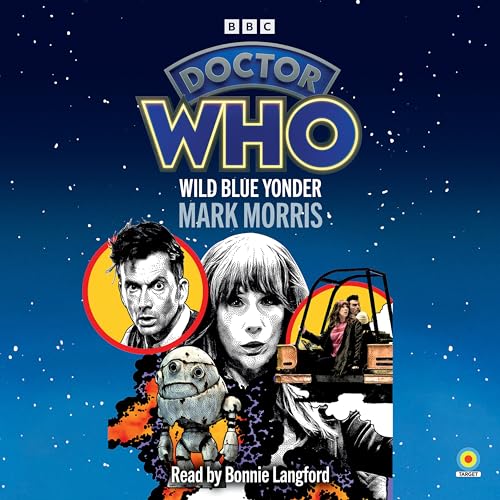 Doctor Who: Wild Blue Yonder : 14th Doctor Novelisation