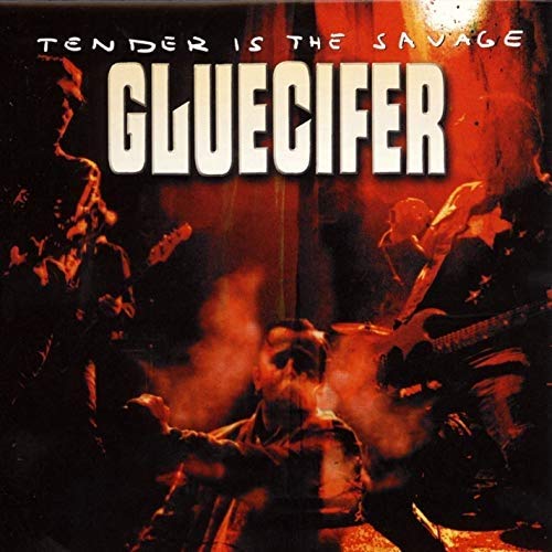 Gluecifer - Tender Is The Savage  [VINYL]