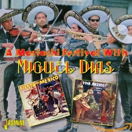 Miguel Dias - A Mariachi Festival with Miguel Dias [CD]