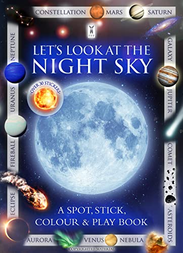 Let's Look at the Night Sky (A Spot, Stick, Colour & Play Book)