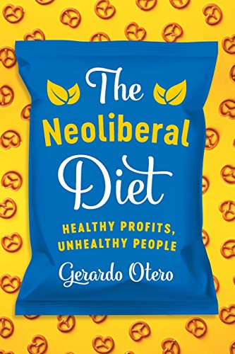 The Neoliberal Diet: Healthy Profits, Unhealthy People