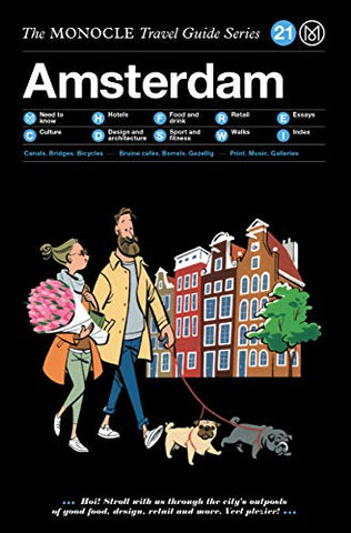 The Monocle Travel Guide to Amsterdam (Updated Version): The Monocle Travel Guide Series