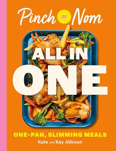 Pinch of Nom ALL IN ONE : Brand-new, One-pan Slimming Meals
