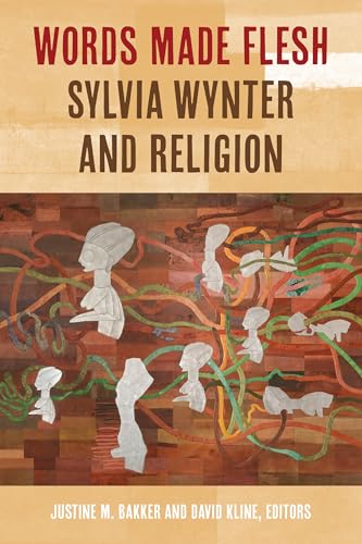 Words Made Flesh : Sylvia Wynter and Religion