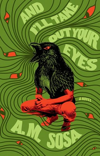 And I'll Take Out Your Eyes : A Novel