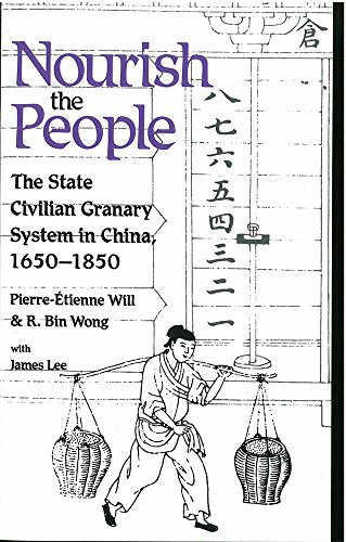 Nourish the People : The State Civilian Granary System in China, 1650–1850