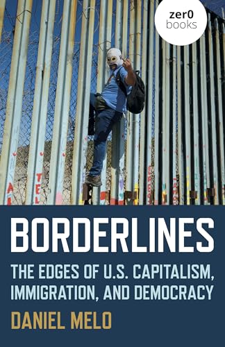 Borderlines: The Edges of US Capitalism
