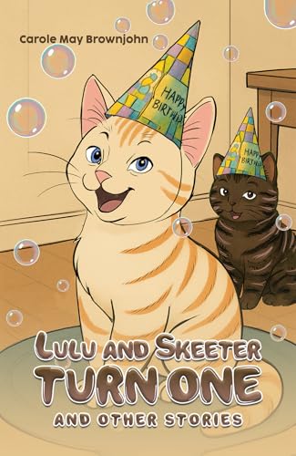 Lulu and Skeeter Turn One : And other stories
