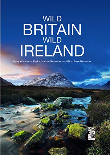 Wild Britain | Wild Ireland: Unique National Parks, Nature Reserves and Biosphere Reserves