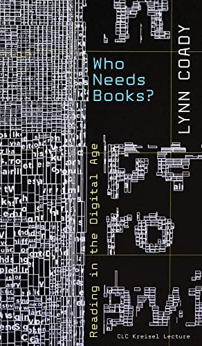 Who Needs Books? : Reading in the Digital Age