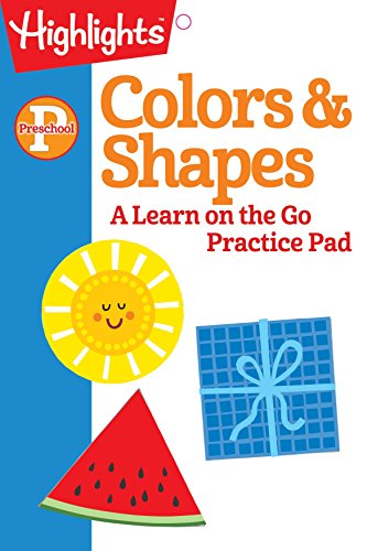 Preschool Colors And Shapes (Highlights Learn on the Go Practice Pads) (HL A Learn on the Go Practice Pad)