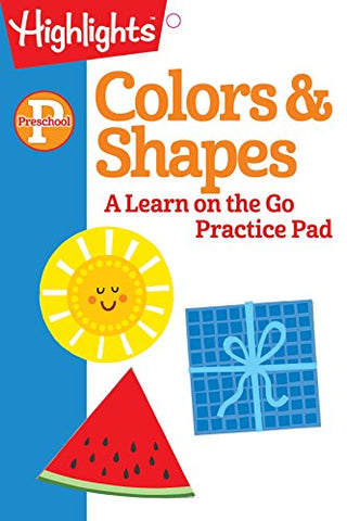 Preschool Colors And Shapes (Highlights Learn on the Go Practice Pads) (HL A Learn on the Go Practice Pad)