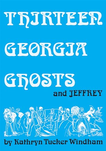 Thirteen Georgia Ghosts and Jeffrey : Commemorative Edition