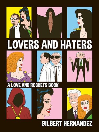 Lovers and Haters : A Love and Rockets Book