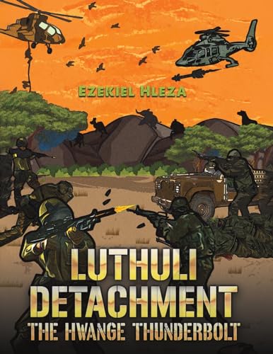 Luthuli Detachment - The Hwange Thunderbolt