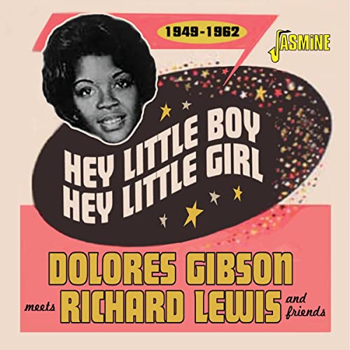 Dolores Gibson Richard Lewis - Hey Little Boy, Hey Little Girl 1949-1962 [CD]