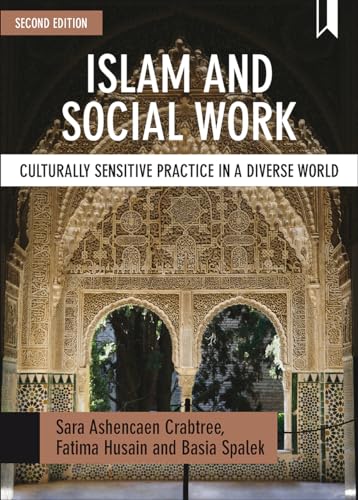 Islam and Social Work : Culturally Sensitive Practice in a Diverse World