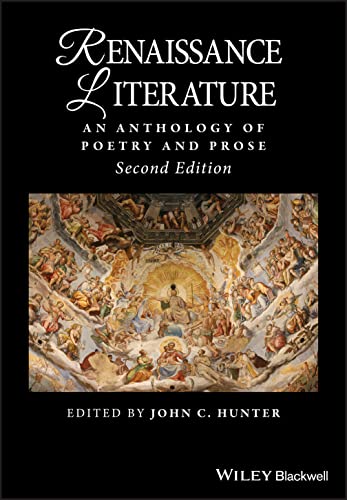 Renaissance Literature - an Anthology of Poetry   and Prose 2E