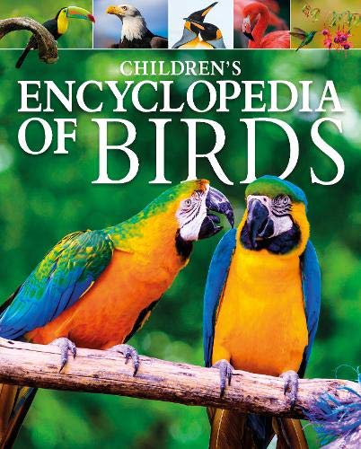 Children's Encyclopedia of Birds (Arcturus Children’s Reference Library, 10)