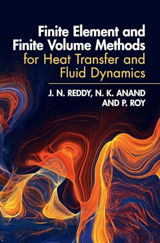 Finite Element and Finite Volume Methods for Heat Transfer and Fluid Dynamics