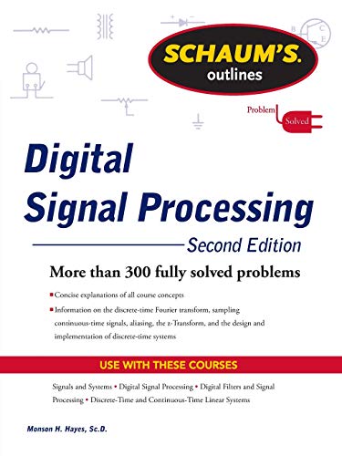 Schaums Outline of Digital Signal Processing, 2nd Edition (Schaum's Outline Series)