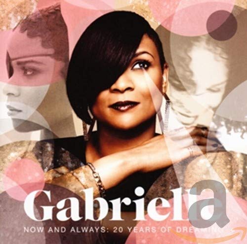 Gabrielle - Now And Always: 20 Years of Dreaming [CD]