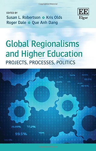 Global Regionalisms and Higher Education: Projects