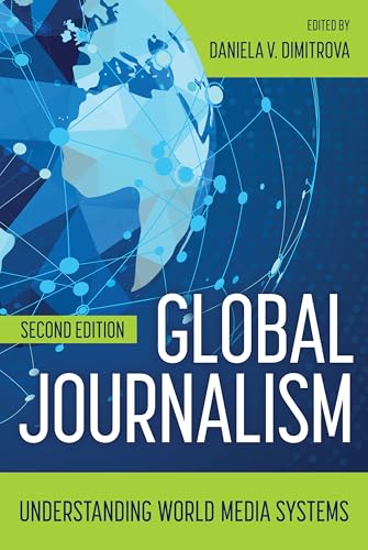 Global Journalism : Understanding World Media Systems
