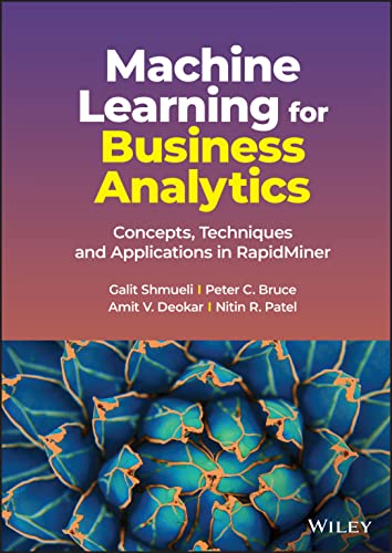 Machine Learning for Business Analytics: Concepts