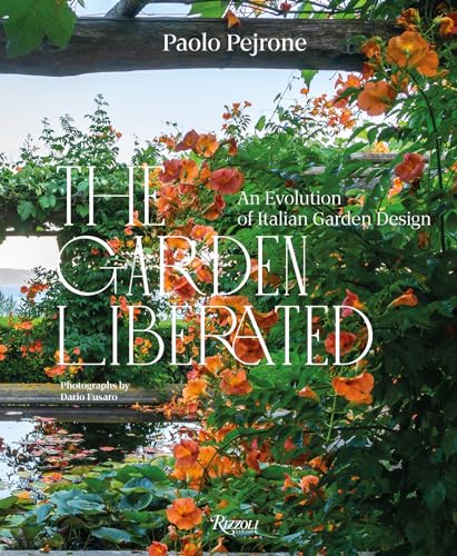 The Garden Liberated : An Evolution of Italian Garden Design