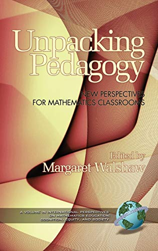 Unpacking Pedagogy : New Perspectives for Mathematics Classrooms