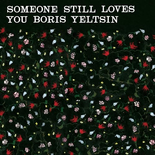 SOMEONE STILL LOVES YOU BORIS YELTSIN - BROOM (20TH ANNIVERSARY EDITION) [VINYL]