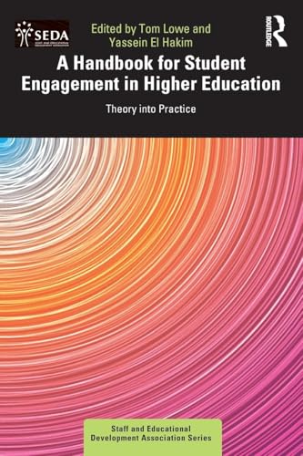 A Handbook for Student Engagement in Higher Education: Theory into Practice
