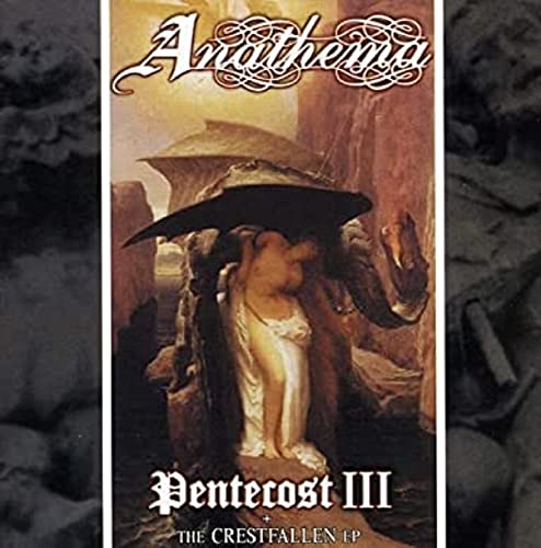 Anathema - Pentecost III / Crestfallen [CD]