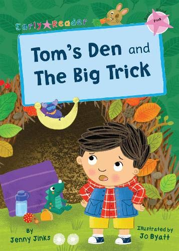 Tom's Den and The Big Trick: (Pink Early Reader) (Early Readers)