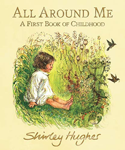 All Around Me: A First Book of Childhood: 1