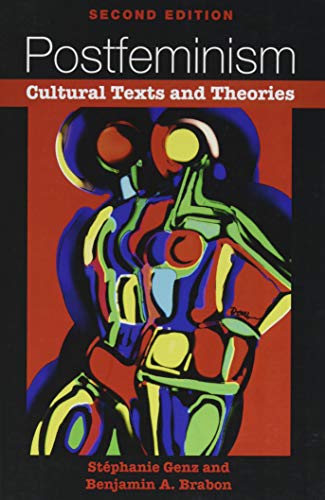 Postfeminism : Cultural Texts and Theories