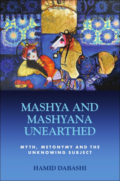 Mashya and Mashyana Unearthed : Myth, Metonymy and the Unknowing Subject