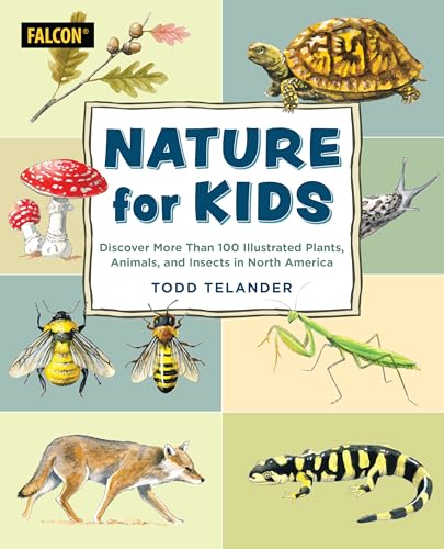 Nature for Kids : Discovering 101 Illustrated Plants, Animals, and Insects in North America