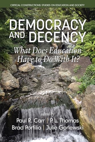 Democracy and Decency : What Does Education Have to Do With It?