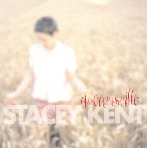 CD cover for Stacey Kent’s “Dreamsville” featuring a blurred woman in a field.